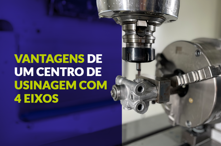 Vantagens de um Centro de Usinagem com 4 Eixos