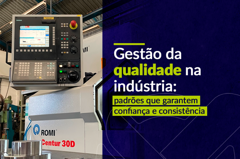 Gestão da qualidade na indústria: padrões que garantem confiança e consistência